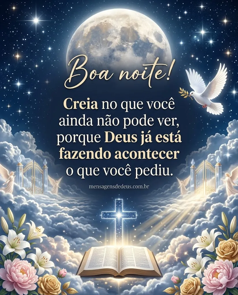 Mensagem de boa noite com fé em Deus acreditando nas bênçãos do amanhã