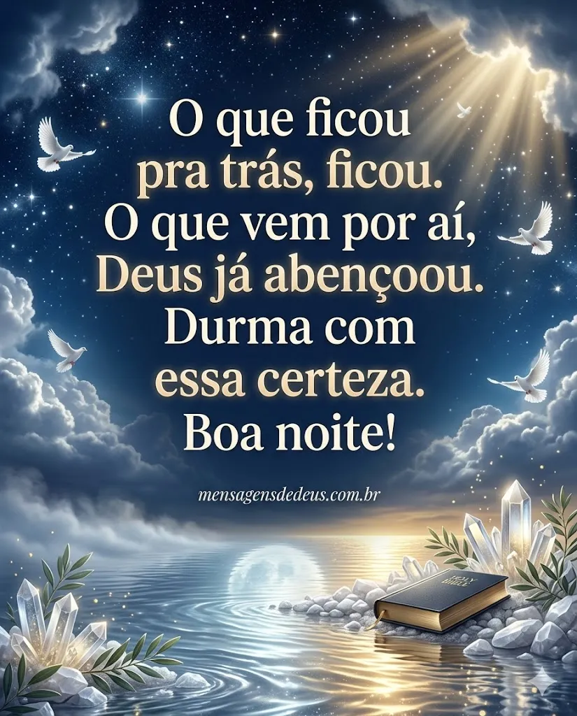 Frase de boa noite sobre deixar o passado e confiar no futuro abençoado por Deus