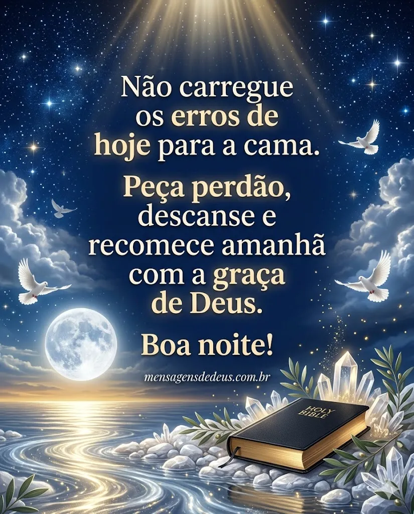 Mensagem de boa noite sobre perdão, descanso e renovação da graça de Deus