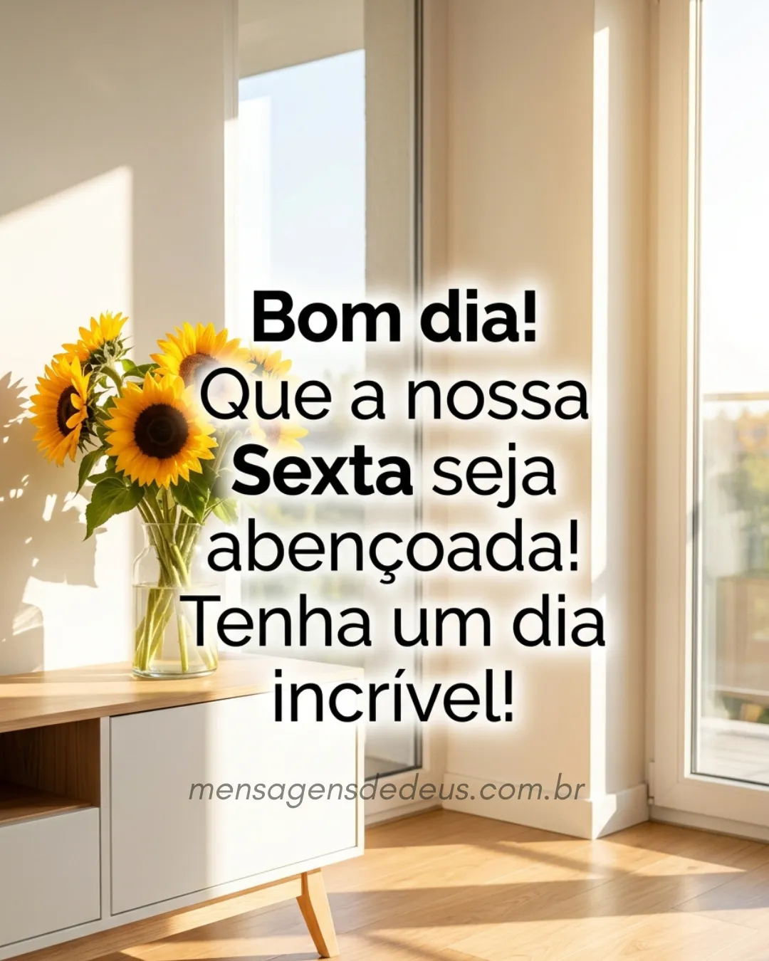 Bom dia! Que a nossa sexta seja abençoada! Tenha um dia incrível!